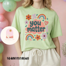 Load image into Gallery viewer, You matter (flowers,rainbow)