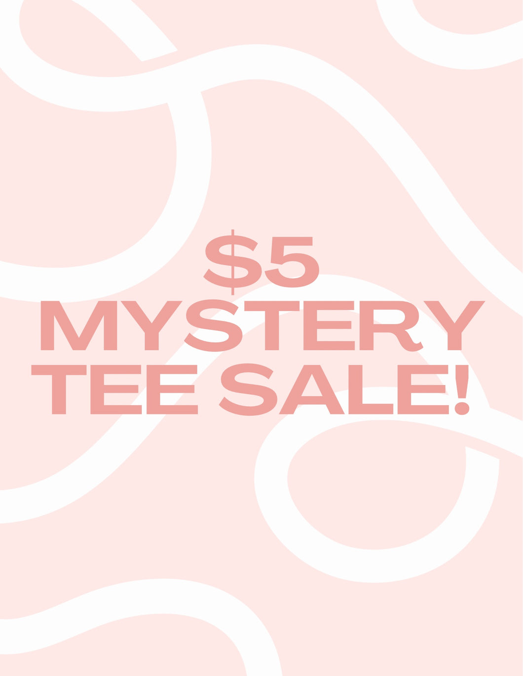 $5 Mystery Tee Sale